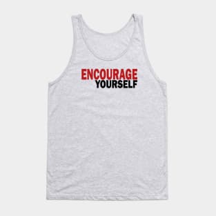 Encourage Yourself tshirt Tank Top